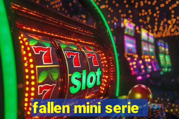 fallen mini serie